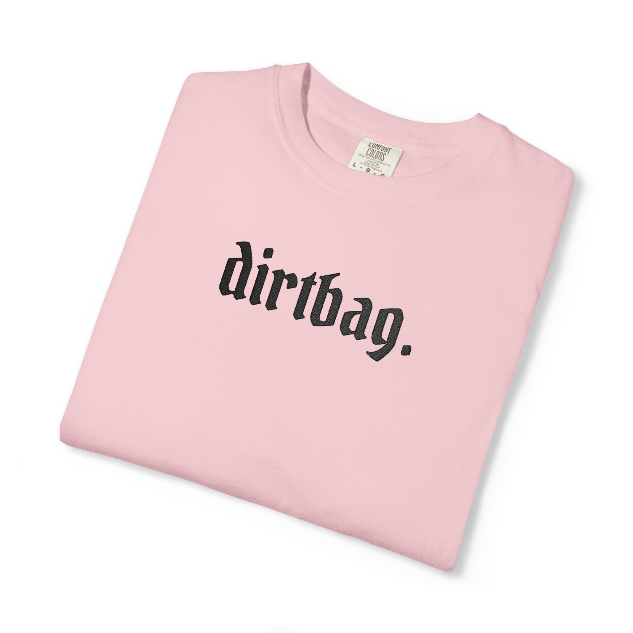 "dirtbag." Cool Embroidered T-Shirt