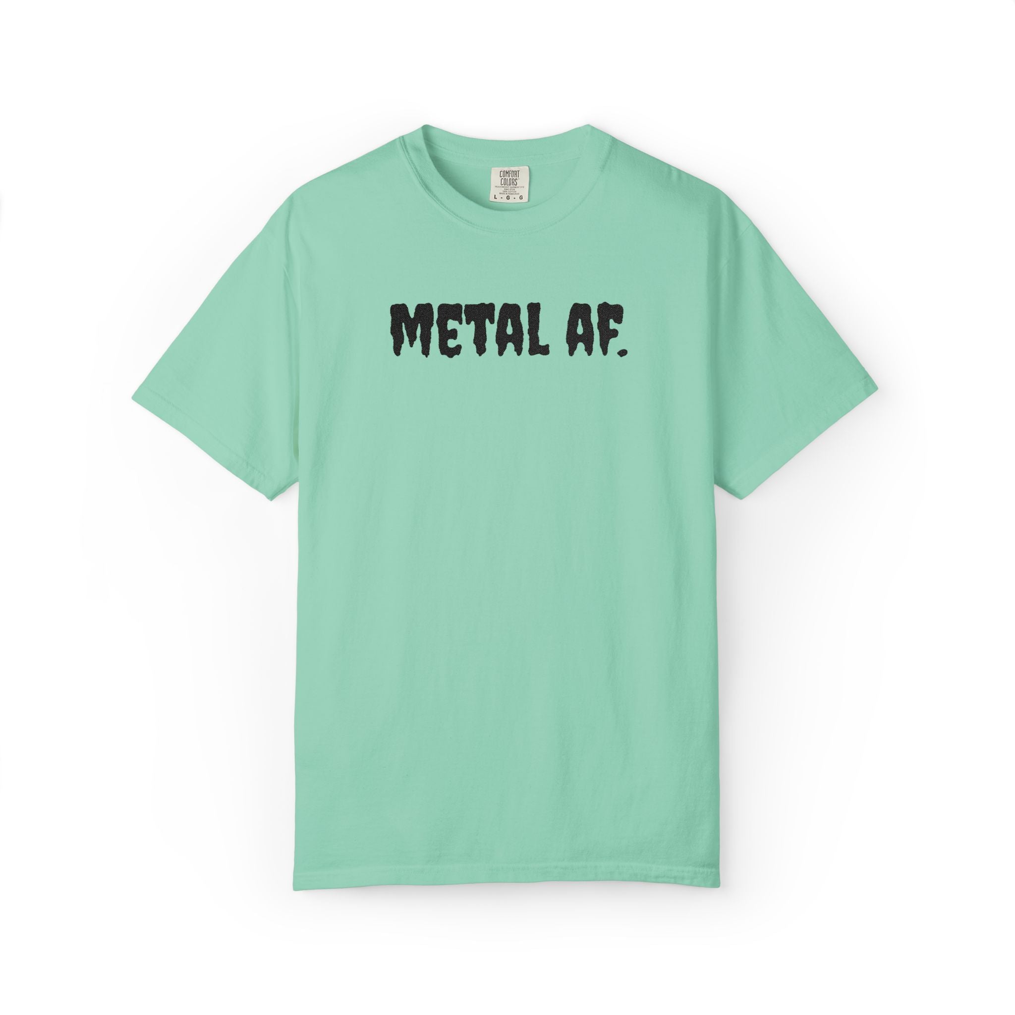 "Metal AF." Cool Embroidered T-Shirt