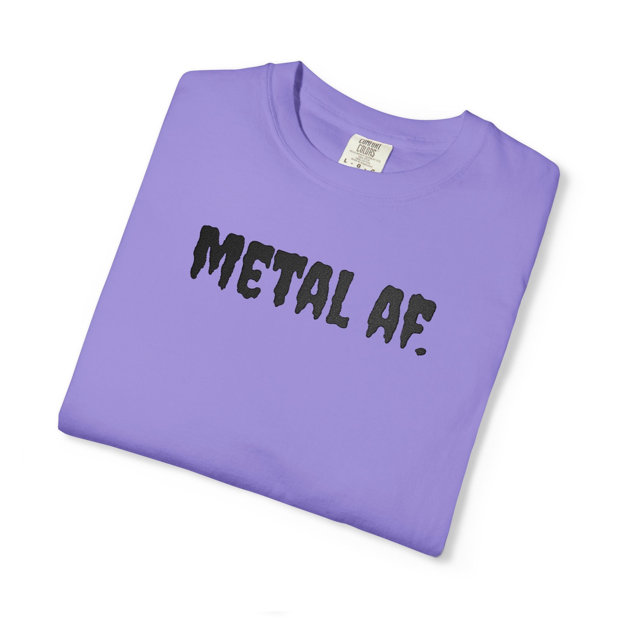 "Metal AF." Cool Embroidered T-Shirt