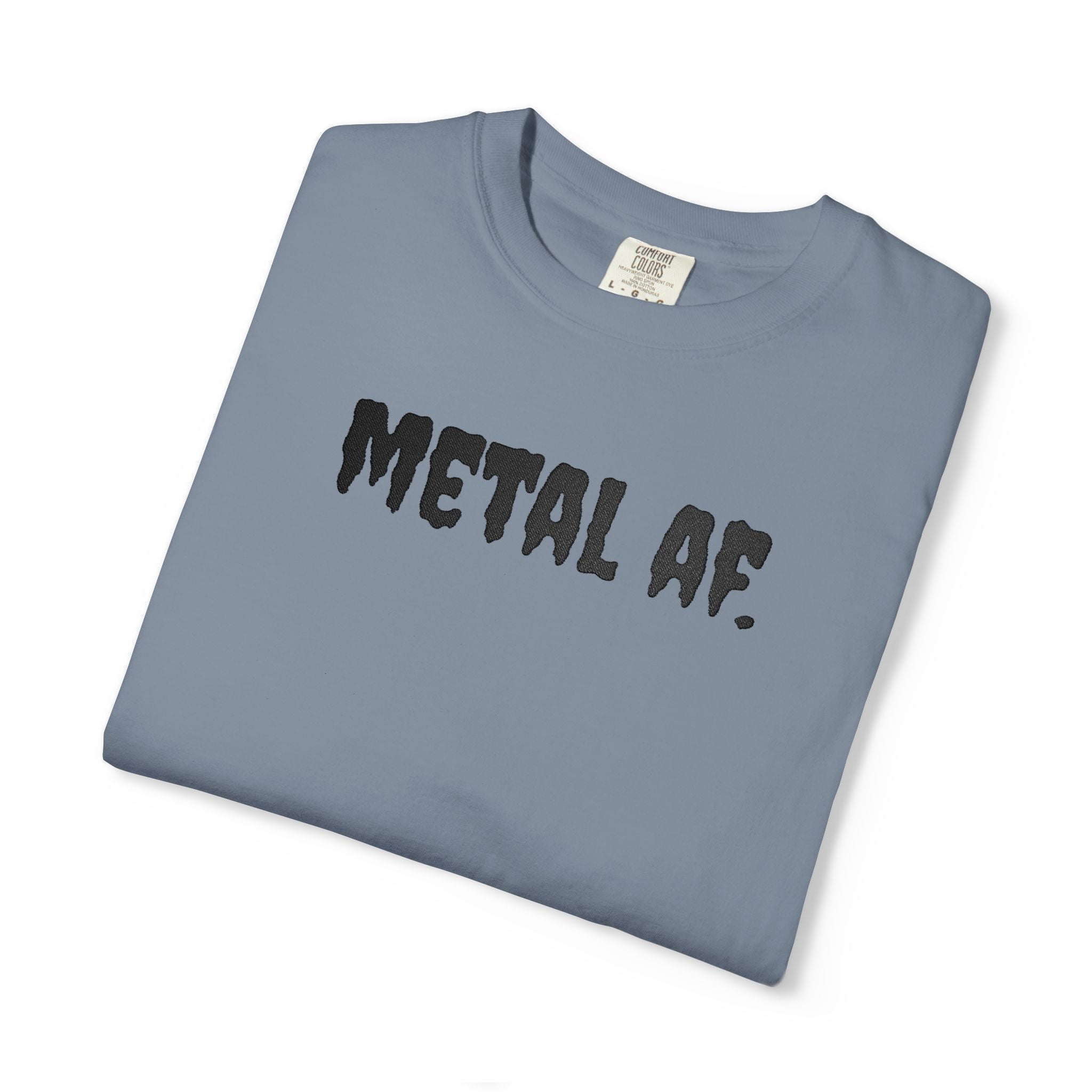 "Metal AF." Cool Embroidered T-Shirt