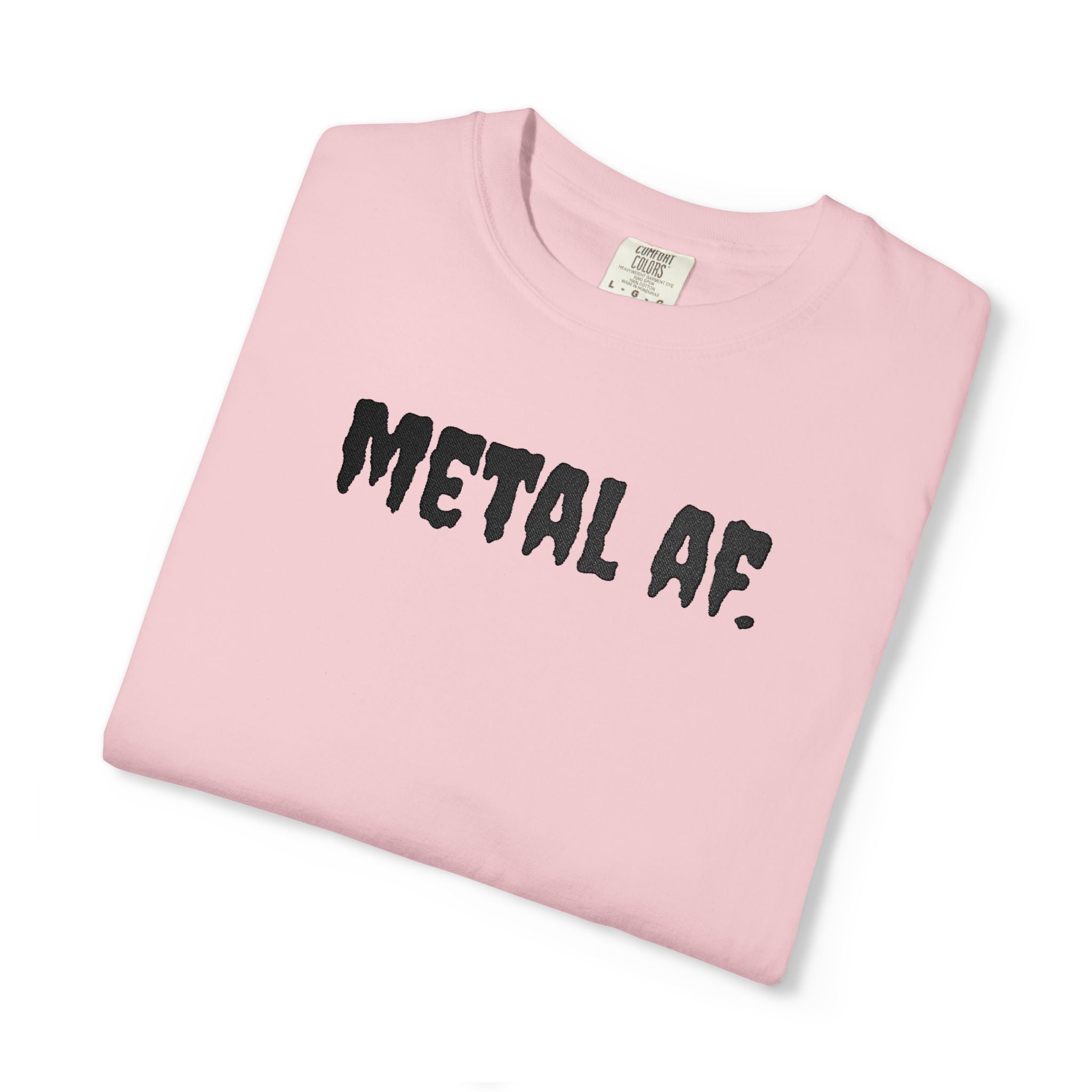 "Metal AF." Cool Embroidered T-Shirt