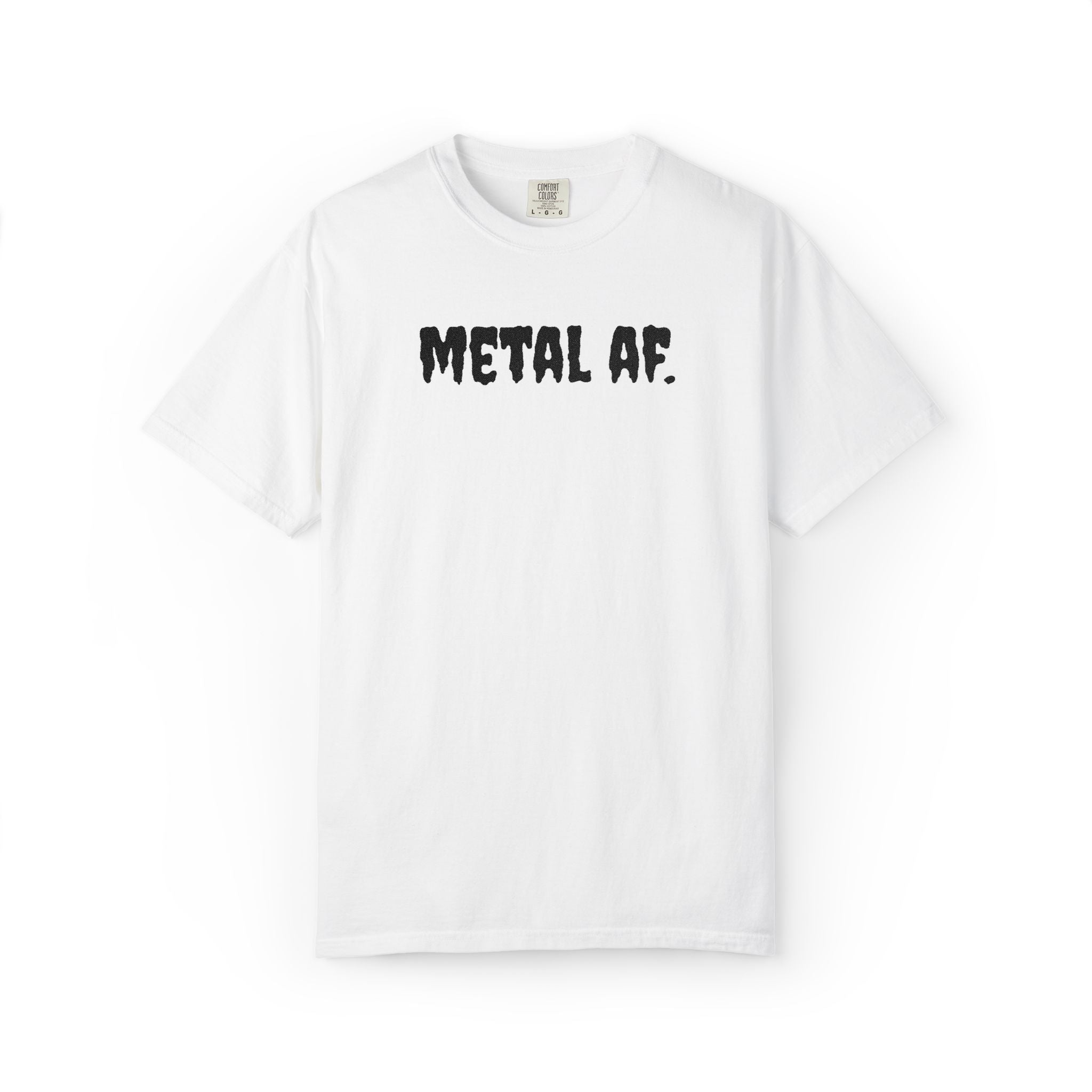 "Metal AF." Cool Embroidered T-Shirt