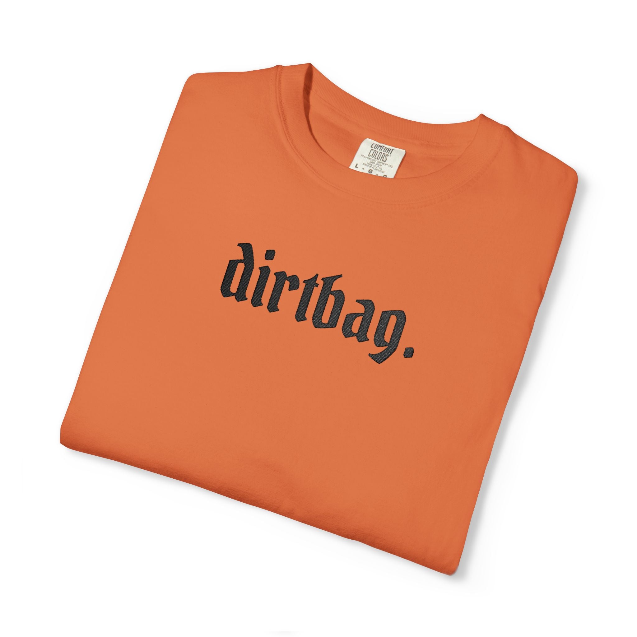 "dirtbag." Cool Embroidered T-Shirt