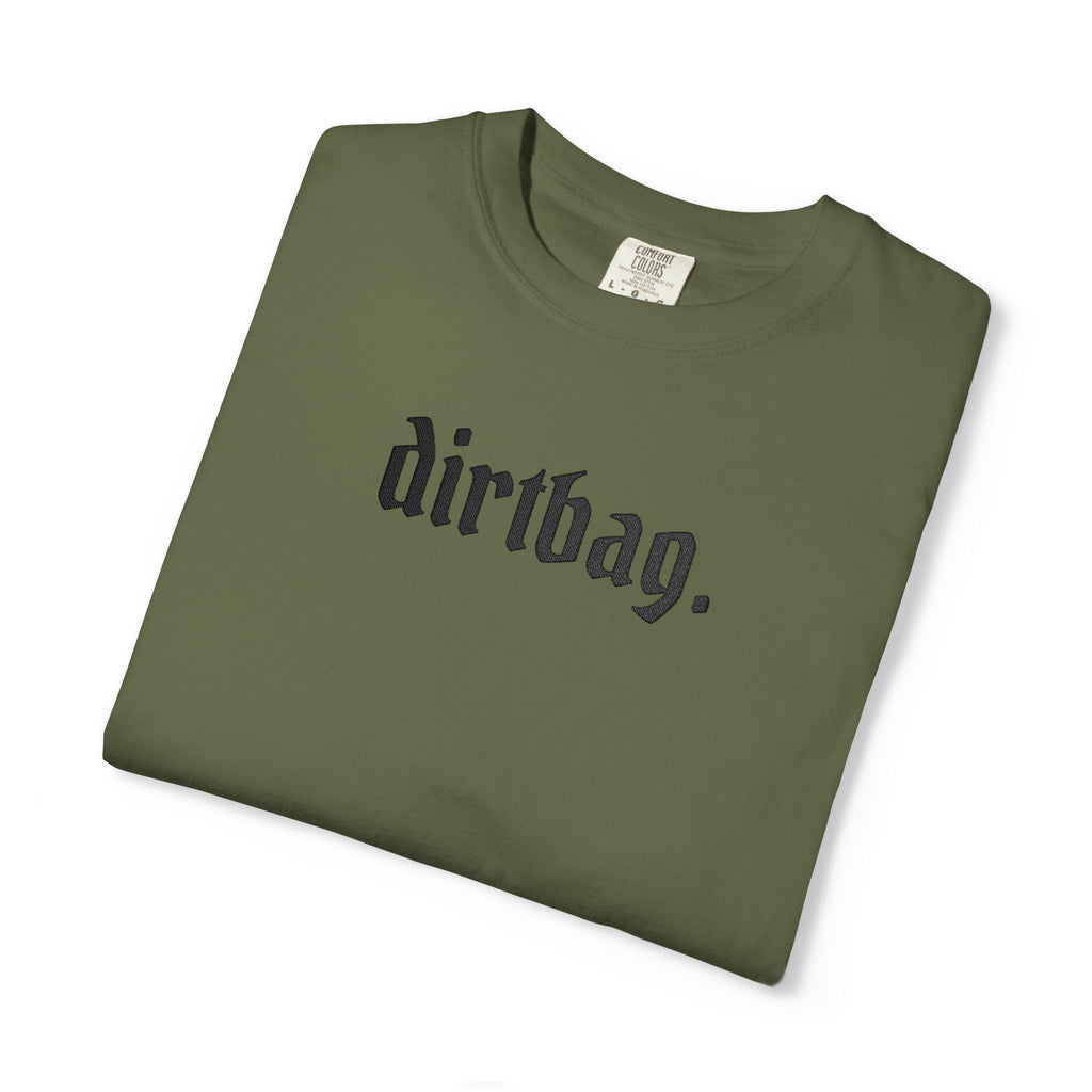 "dirtbag." Cool Embroidered T-Shirt