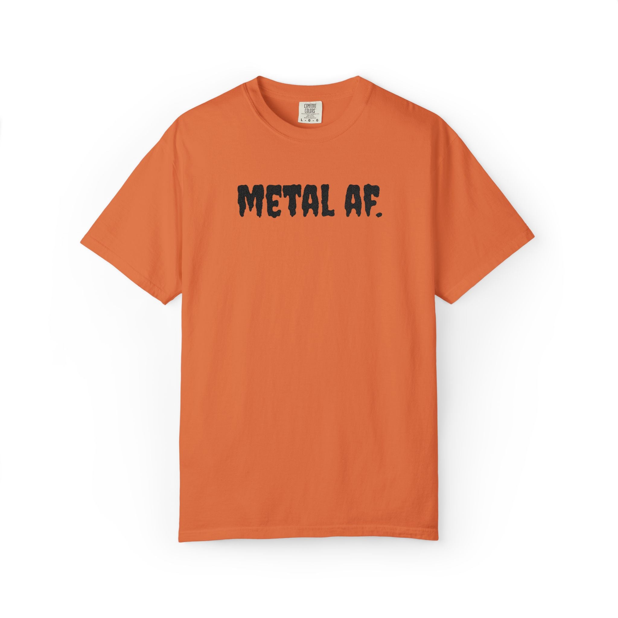 "Metal AF." Cool Embroidered T-Shirt