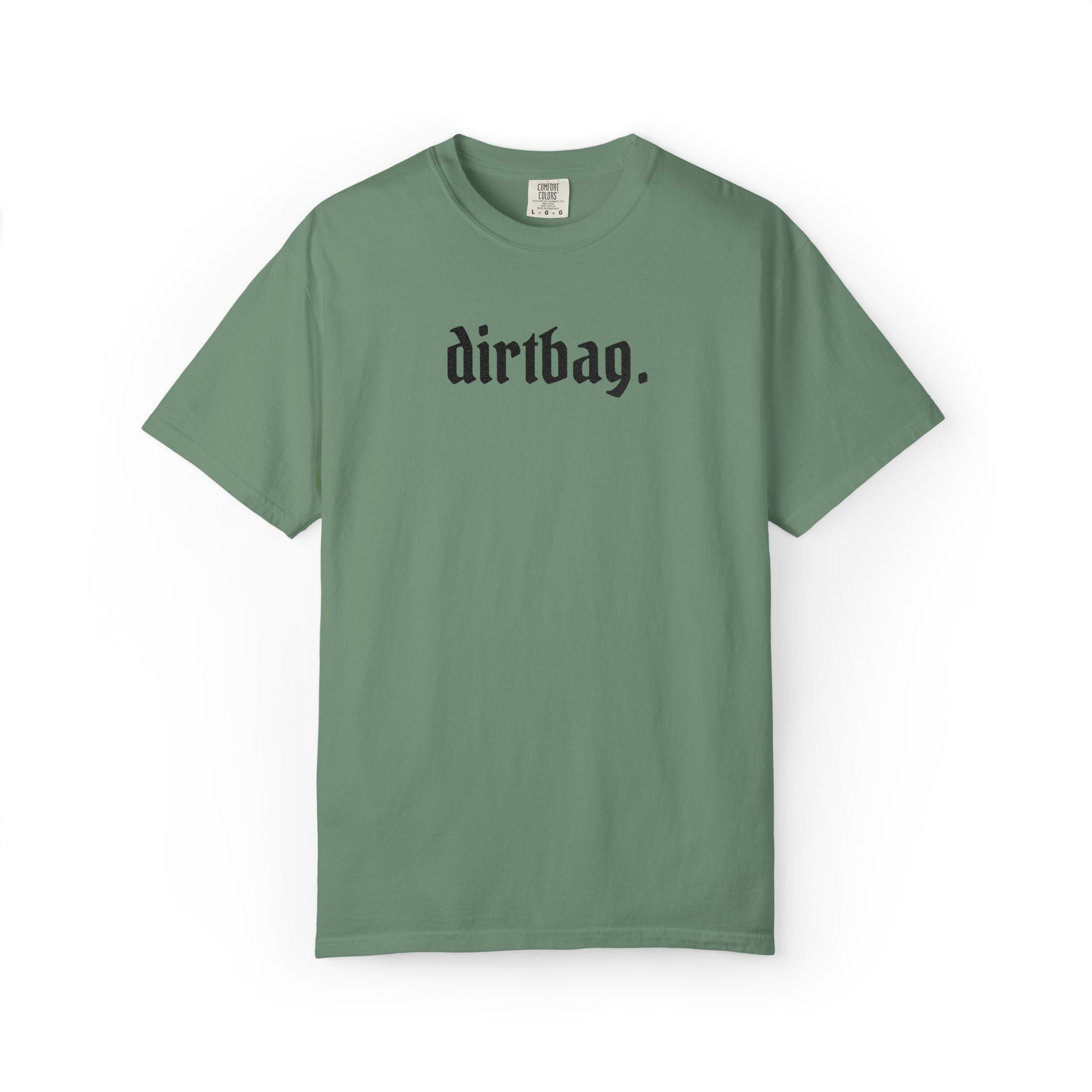"dirtbag." Cool Embroidered T-Shirt