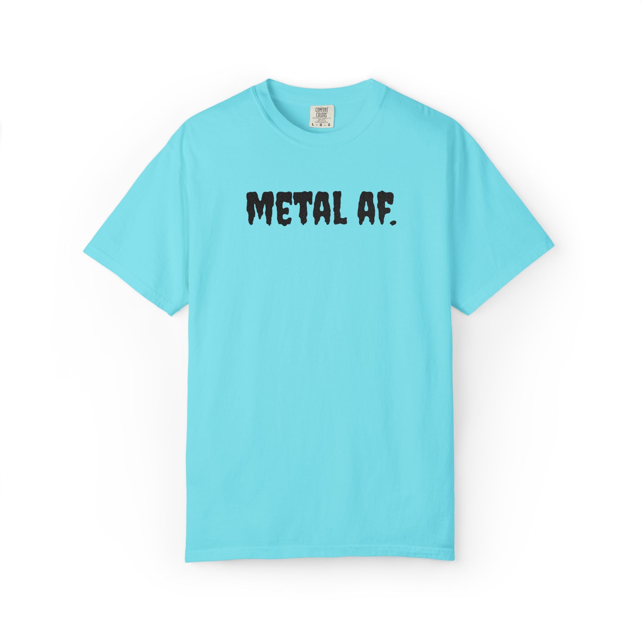 "Metal AF." Cool Embroidered T-Shirt