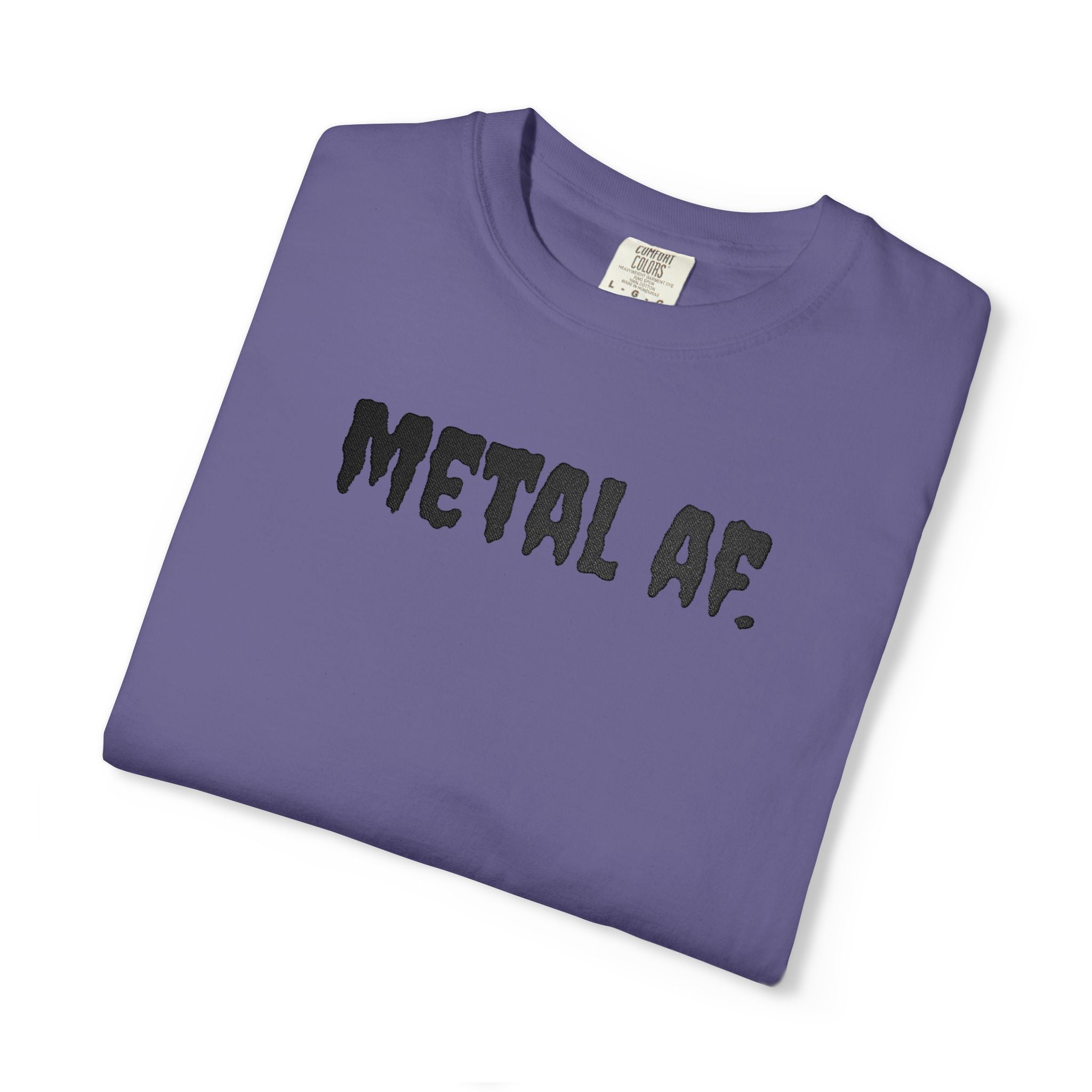 "Metal AF." Cool Embroidered T-Shirt