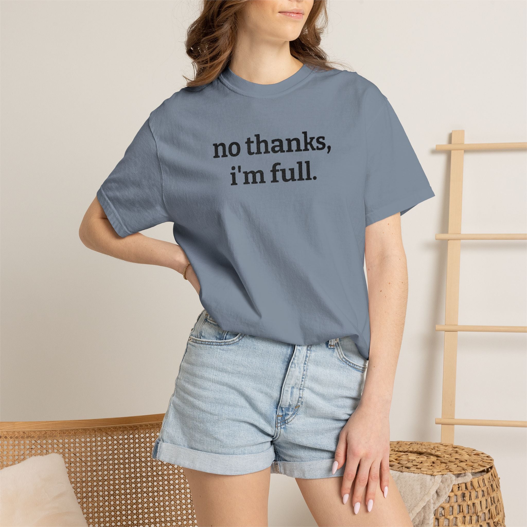 “no thanks, i’m full.” Funny Embroidered T-Shirt