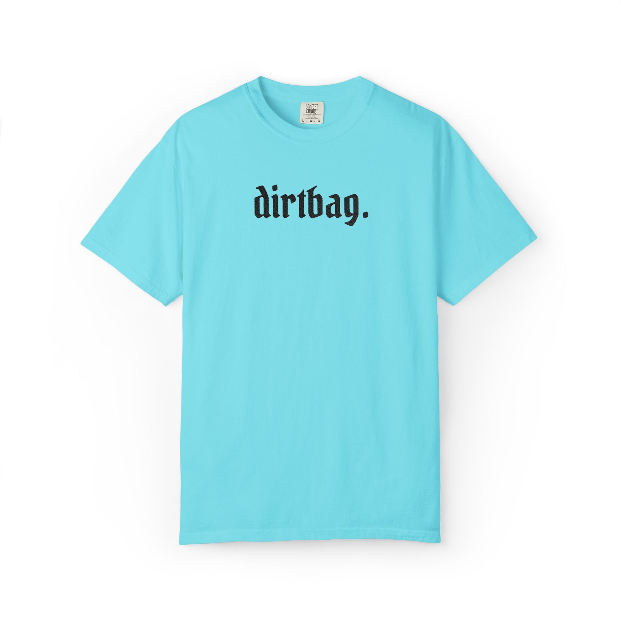 "dirtbag." Cool Embroidered T-Shirt