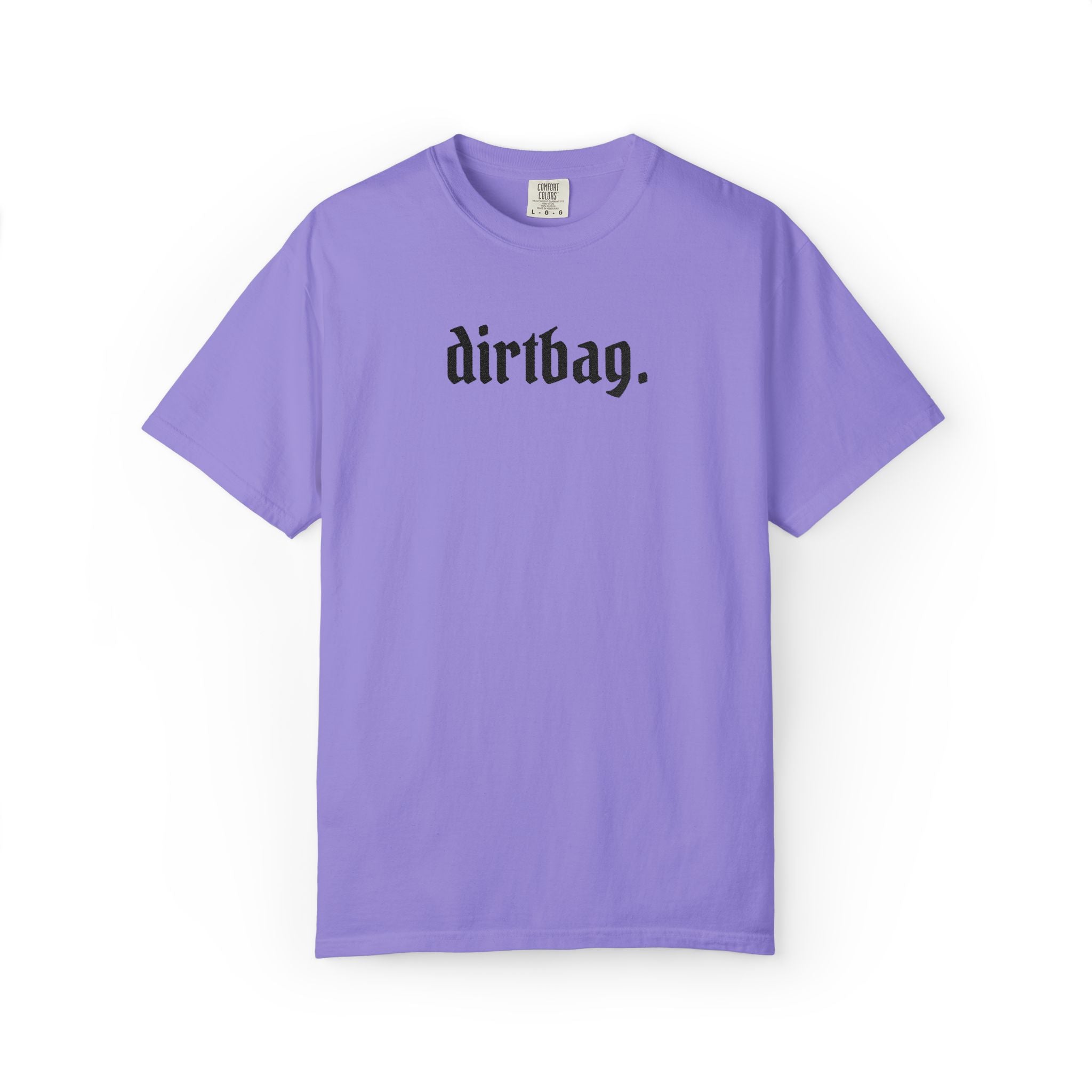 "dirtbag." Cool Embroidered T-Shirt