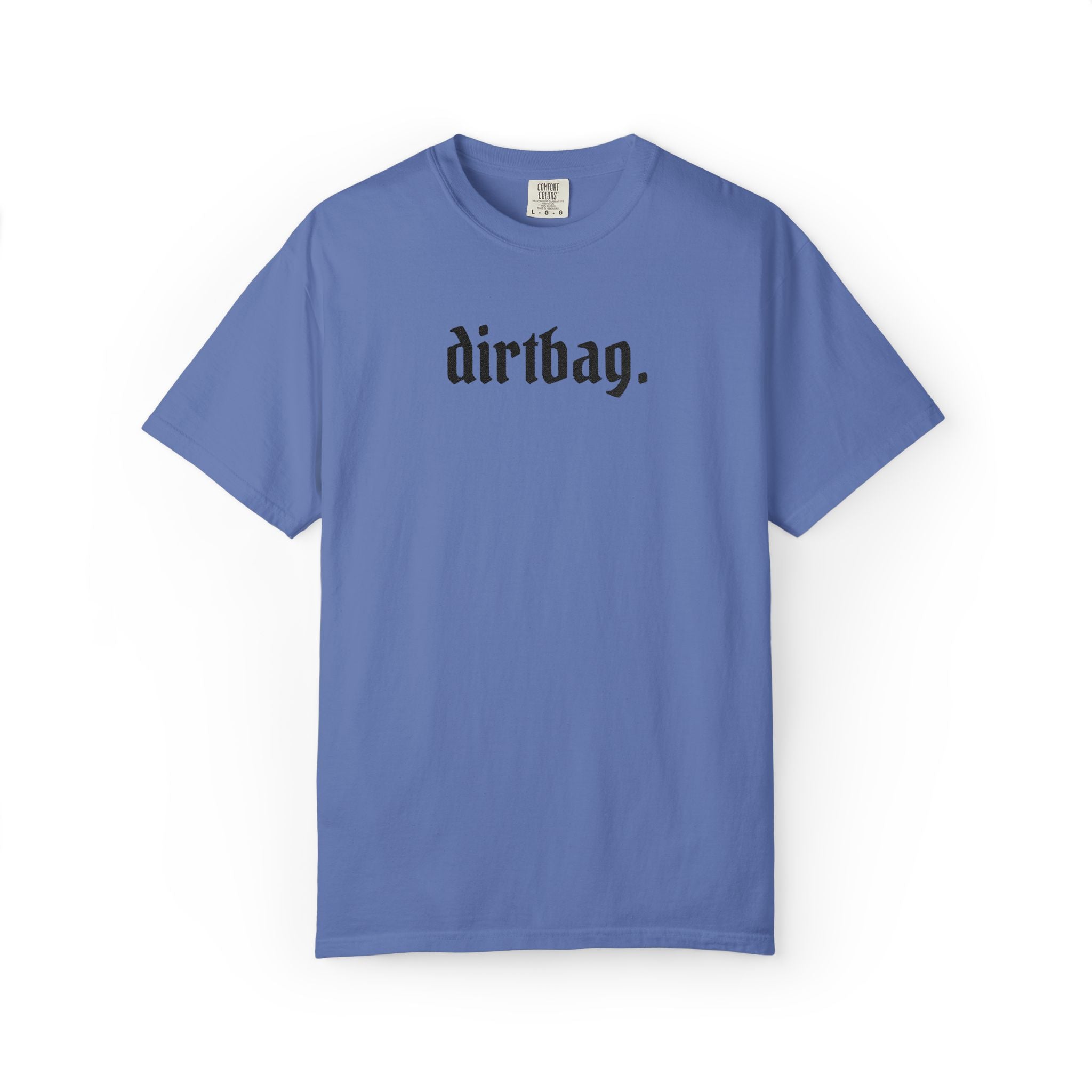 "dirtbag." Cool Embroidered T-Shirt