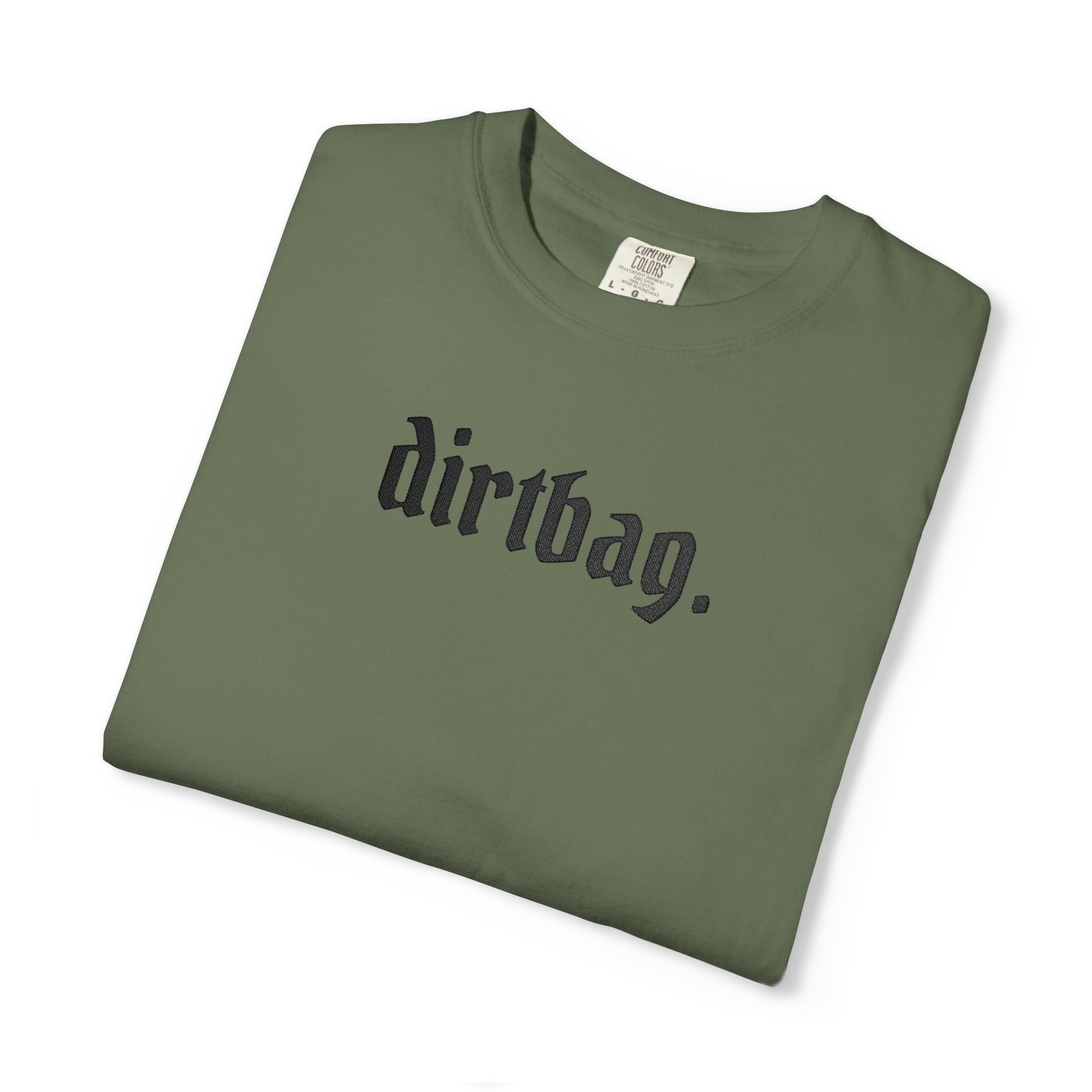 "dirtbag." Cool Embroidered T-Shirt