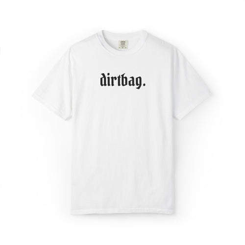 "dirtbag." Cool Embroidered T-Shirt