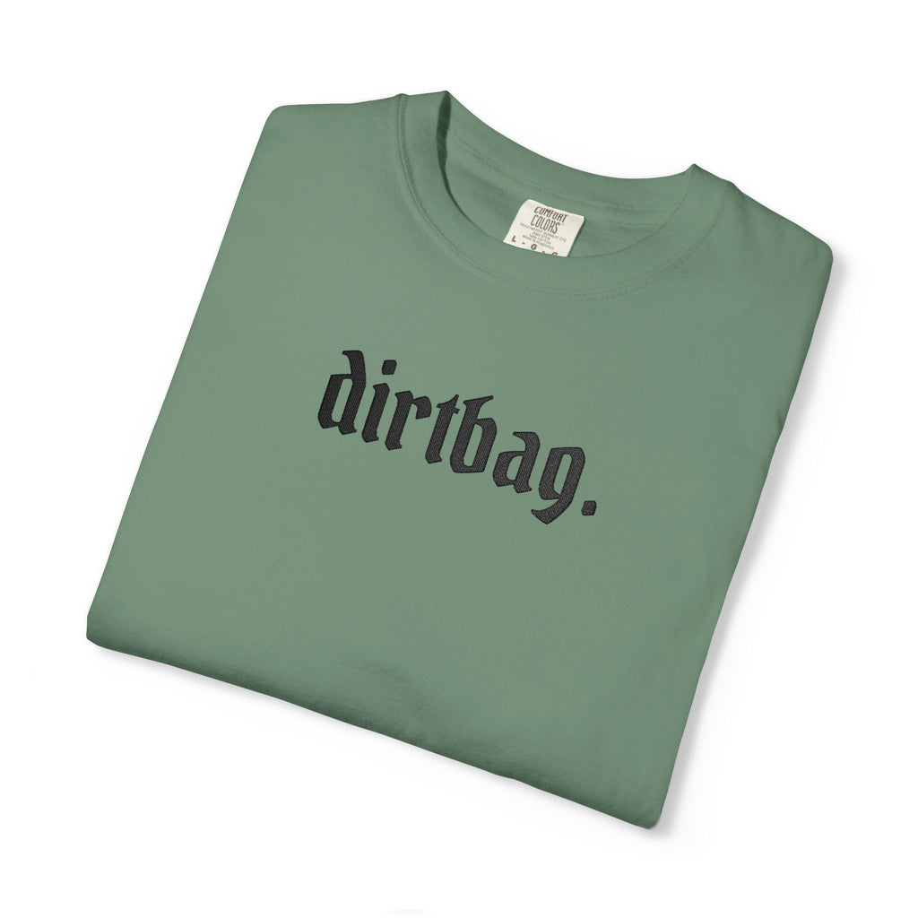 "dirtbag." Cool Embroidered T-Shirt