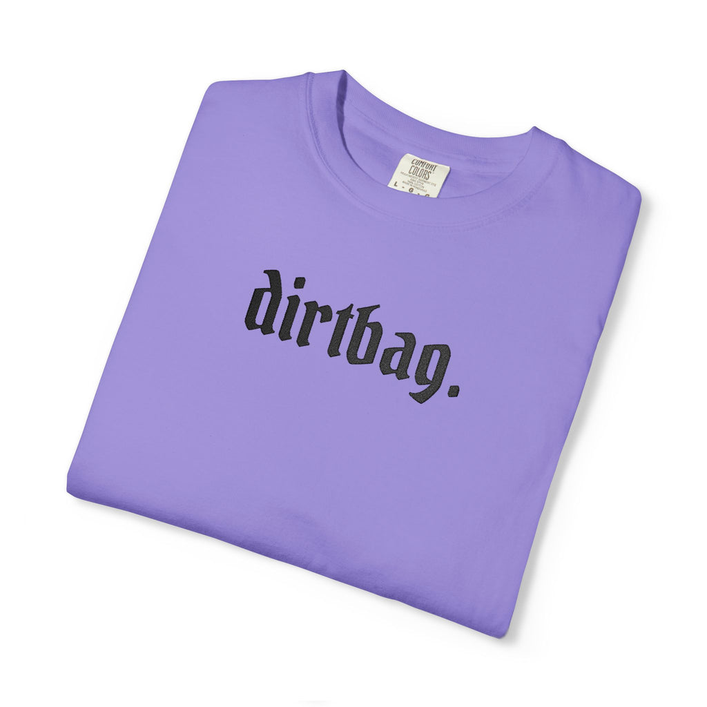 "dirtbag." Cool Embroidered T-Shirt
